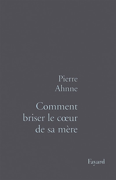 Couverture_Comment briser le coeur de sa mère