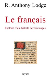 Front cover_Le français : histoire d'un dialecte devenu langue
