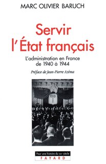 Front cover_Servir l'Etat français : la haute fonction publique sous Vichy