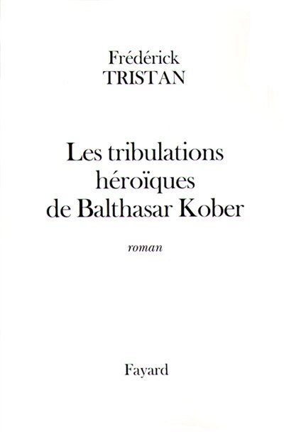 Couverture_Les tribulations héroïques de Balthasar Kober