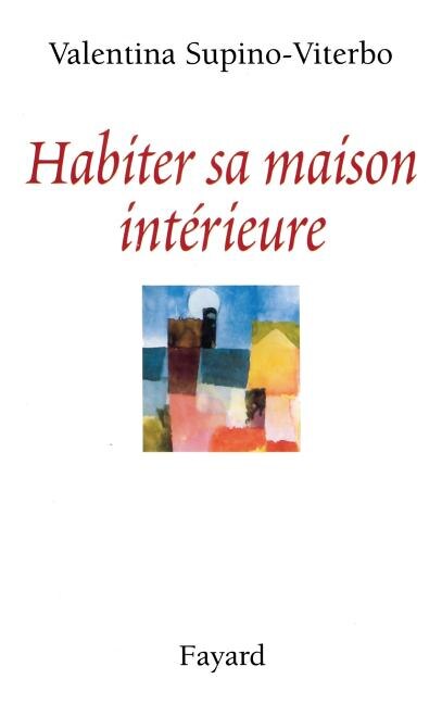 Couverture_Habiter sa maison intérieure