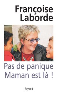 Front cover_Pas de panique, maman est là !