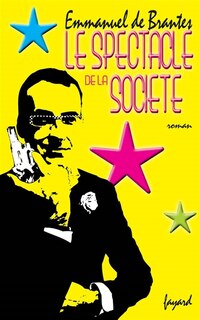 Couverture_Le spectacle de la soci&eacute;t&eacute;