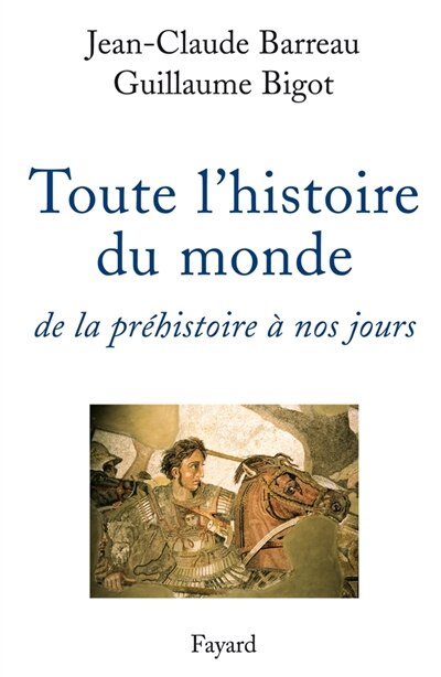 Couverture_Toute l'histoire du monde : de la préhistoire à nos jours