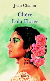 Front cover_Chère Lola Flores