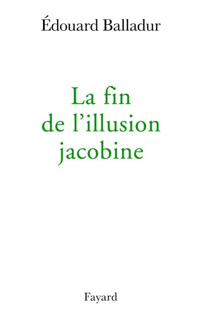 Front cover_La fin de l'illusion jacobine