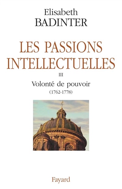 Volonté de pouvoir (1762-1778)