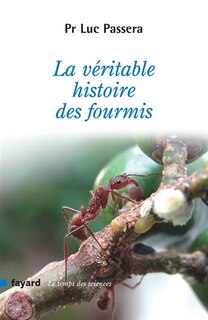 Front cover_Véritable Histoire Des Fourmis (La)