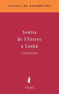 Front cover_Soûtra de l'entrée à Lankâ (Lankâvatârasutrâ)