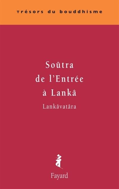 Front cover_Soûtra de l'entrée à Lankâ (Lankâvatârasutrâ)