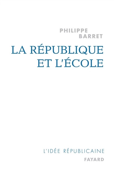 Front cover_La R&eacute;publique et l'&eacute;cole