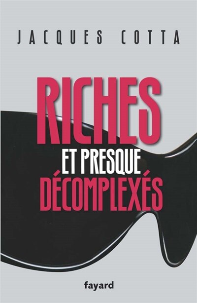 Front cover_Riches et presque d&eacute;complex&eacute;s