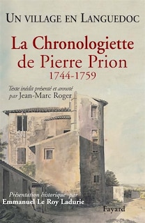 Front cover_La chronologiette de Pierre Prion, 1744-1759 : un village en Languedoc