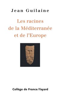 Front cover_Les racines de la Méditerranée et de l'Europe