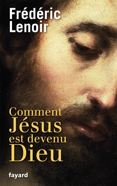 Couverture_Comment Jésus est devenu Dieu