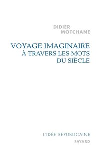 Couverture_Voyage imaginaire à travers les mots du siècle