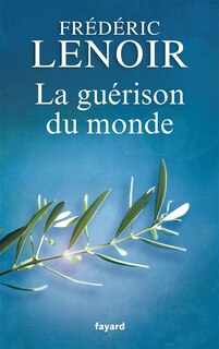Couverture_La gu&eacute;rison du monde