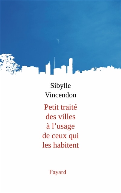 Couverture_Petit traité des villes à l'usage de ceux qui les habitent