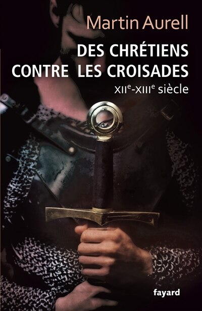 Front cover_Des chr&eacute;tiens contre les croisades : XIIe-XIIIe si&egrave;cle