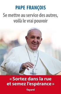 Front cover_Se mettre au service des autres, voilà le vrai pouvoir