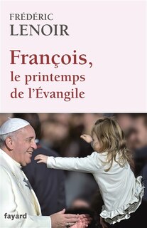 Couverture_François, le printemps de l'Evangile