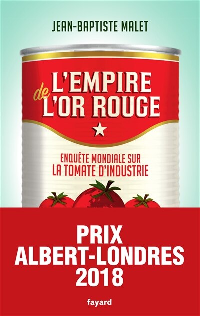 Couverture_L'empire de l'or rouge : enquête mondiale sur la tomate d'industrie