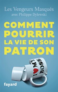 Couverture_Comment pourrir la vie de son patron