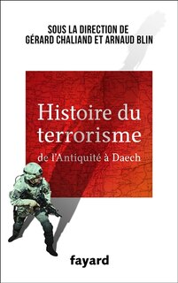 Front cover_Histoire du terrorisme : de l'Antiquité à Daech