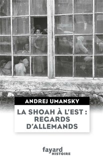 Front cover_La Shoah à l'Est