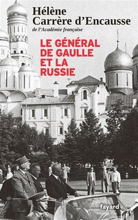 Couverture_LE GÉNÉRAL DE GAULLE ET LA RUSSIE