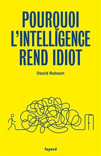 Front cover_Pourquoi l'intelligence rend idiot
