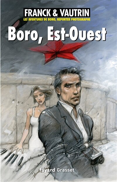 Couverture_Les aventures de Boro, reporter photographe Tome 9 Boro, Est-Ouest