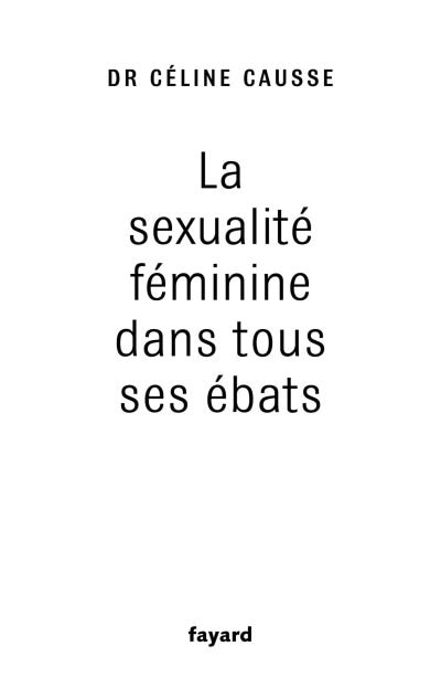 Front cover_La sexualité féminine dans tous ses ébats