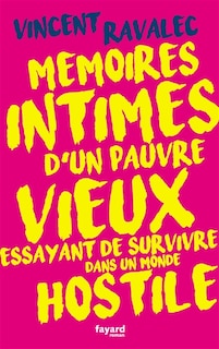 Front cover_Mémoires intimes d'un pauvre vieux essayant de survivre dans un monde hostile
