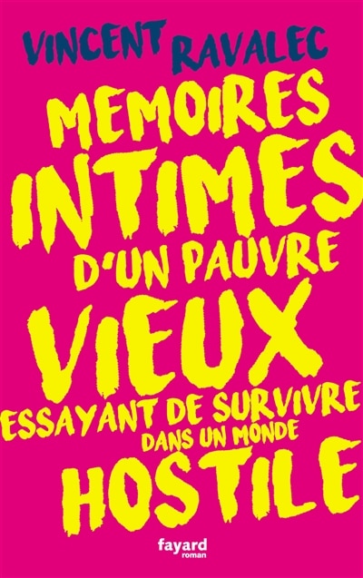 Front cover_Mémoires intimes d'un pauvre vieux essayant de survivre dans un monde hostile