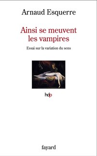 Front cover_Ainsi se meuvent les vampires : essai sur la variation du sens