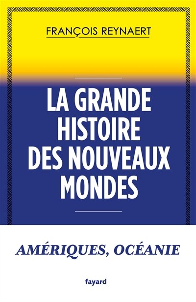 Front cover_La grande histoire des nouveaux mondes