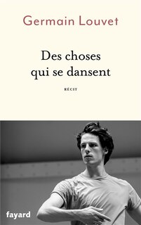 Front cover_Des choses qui se dansent : récit