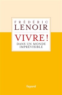 Couverture_Vivre ! : dans un monde imprévisible