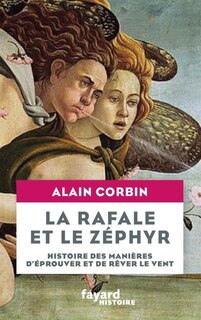 Front cover_La rafale et le zéphyr : histoire des manières d'éprouver et de rêver le vent