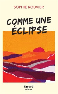 Front cover_Comme une &eacute;clipse