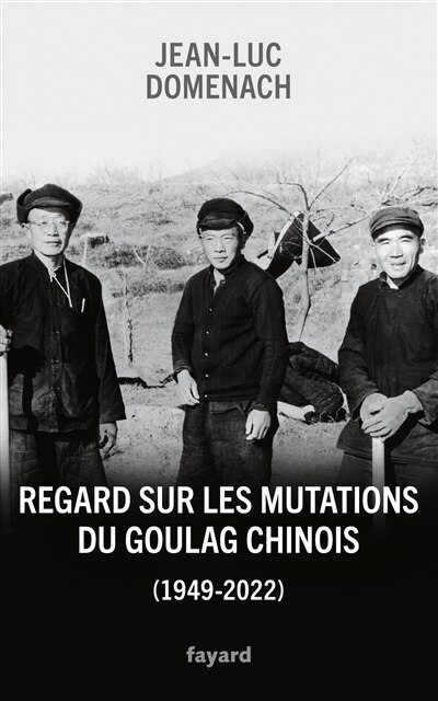 Couverture_Regard sur les mutations du goulag chinois (1949-2022)