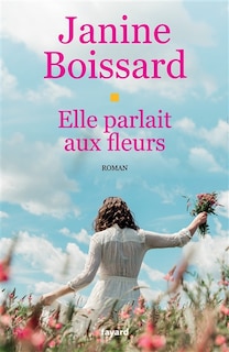 ELLE PARLAIT AUX FLEURS