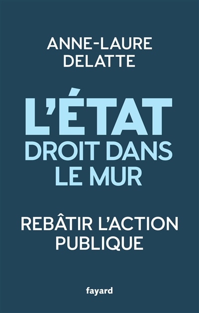 Couverture_L'Etat droit dans le mur : rebâtir l'action publique