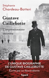 Front cover_Gustave Caillebotte : l'impressionniste inconnu