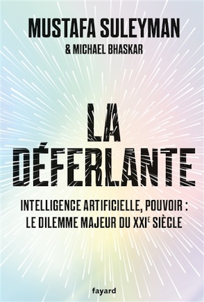 La déferlante: intelligence artificielle, pouvoir