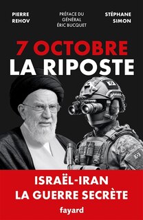 Front cover_7 octobre, la riposte : Israël-Iran, la guerre secrète
