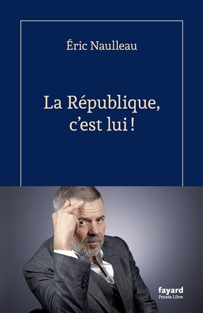 Front cover_La R&eacute;publique, c'est lui !
