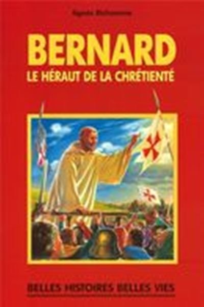 Couverture_Bernard, le héraut de la chrétienté