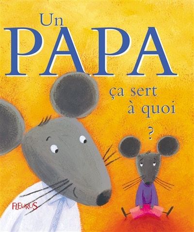 Front cover_Un papa, ça sert à quoi ?